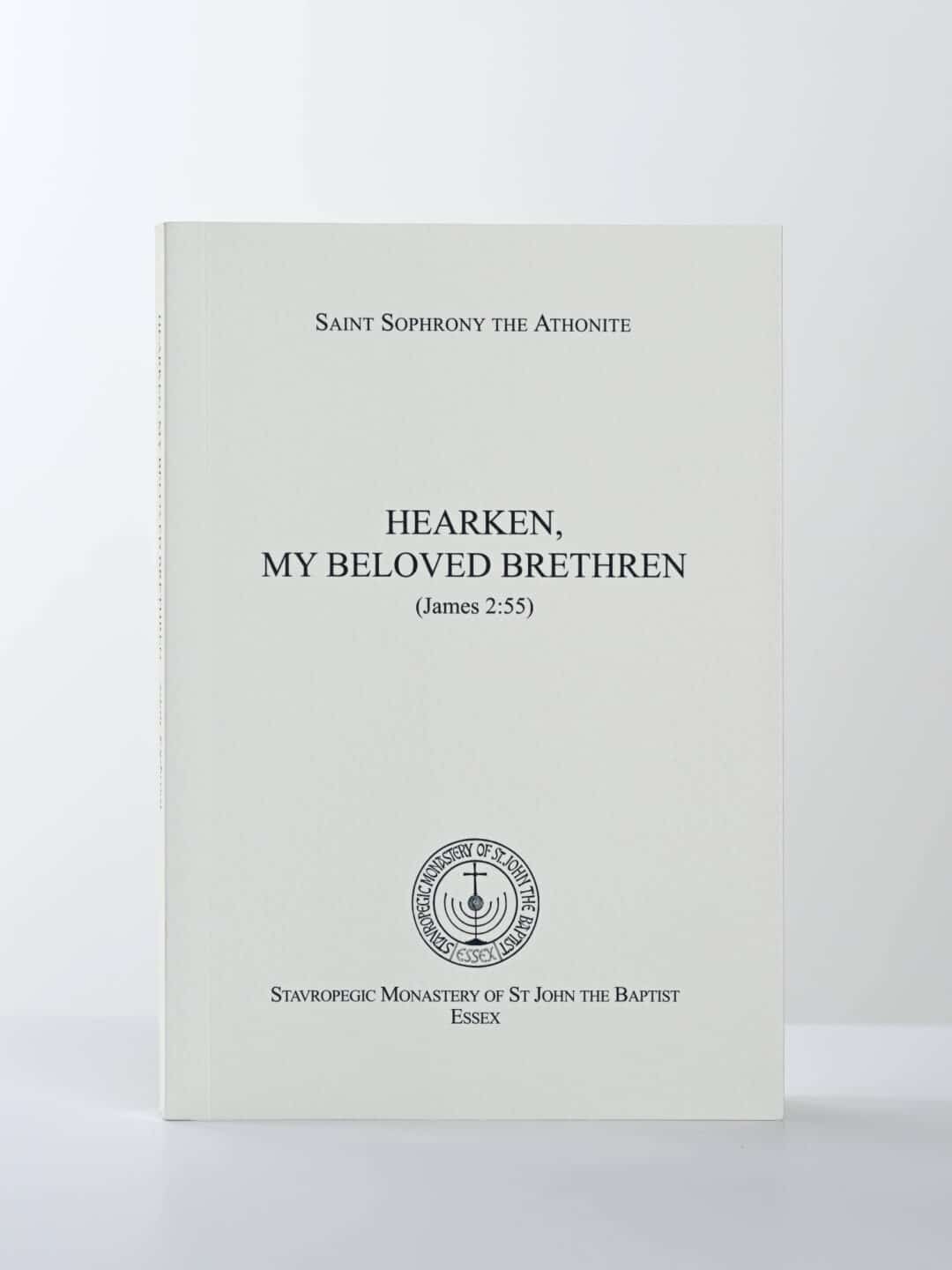 Cover of "Hearken, My Beloved Brethren" by Saint Sophrony the Athonite, Stavropegiac Monastery of St John the Baptist, Essex