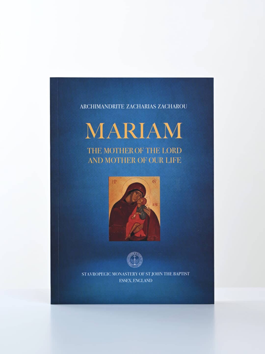 Book cover: Mariam, the Mother of the Lord and Mother of Our Life by Archimandrite Zacharias Zacharou