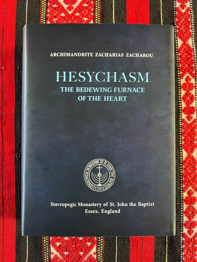Hesyachasm: The Bedewing Furnace of the Heart by Archimandrite Zacharias Zacharou
