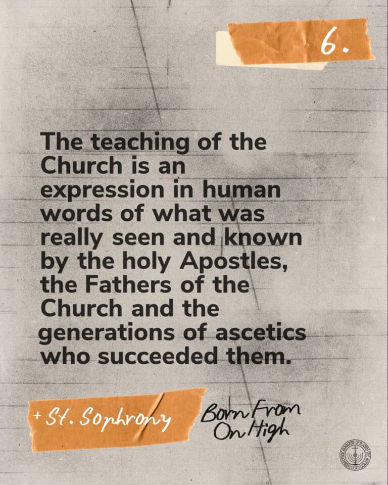 Quote from St. Sophrony: Church teaching is expression of what Apostles, Fathers, ascetics knew.