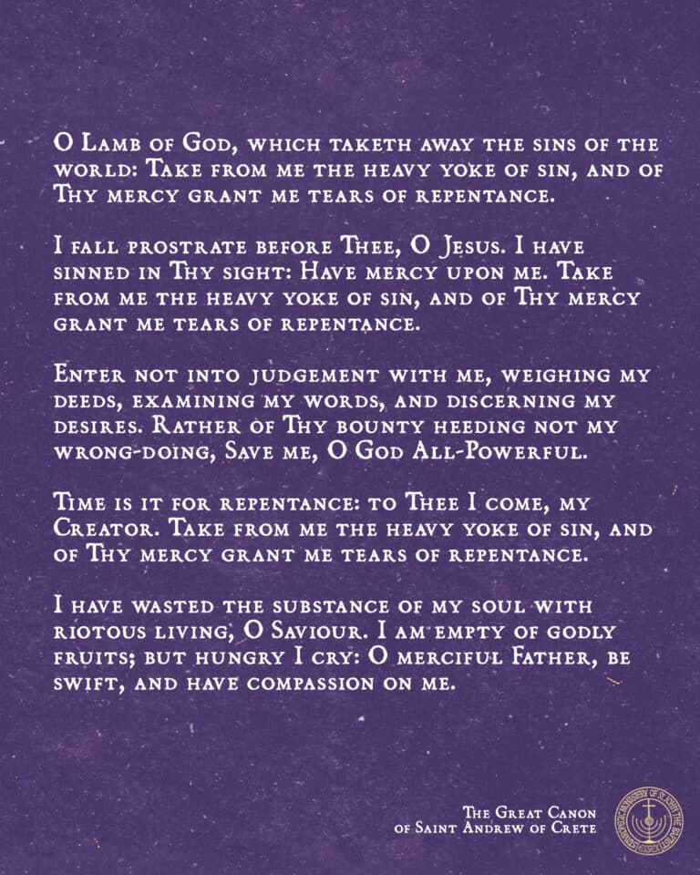 The Great Canon of Saint Andrew of Crete, a prayer for repentance.