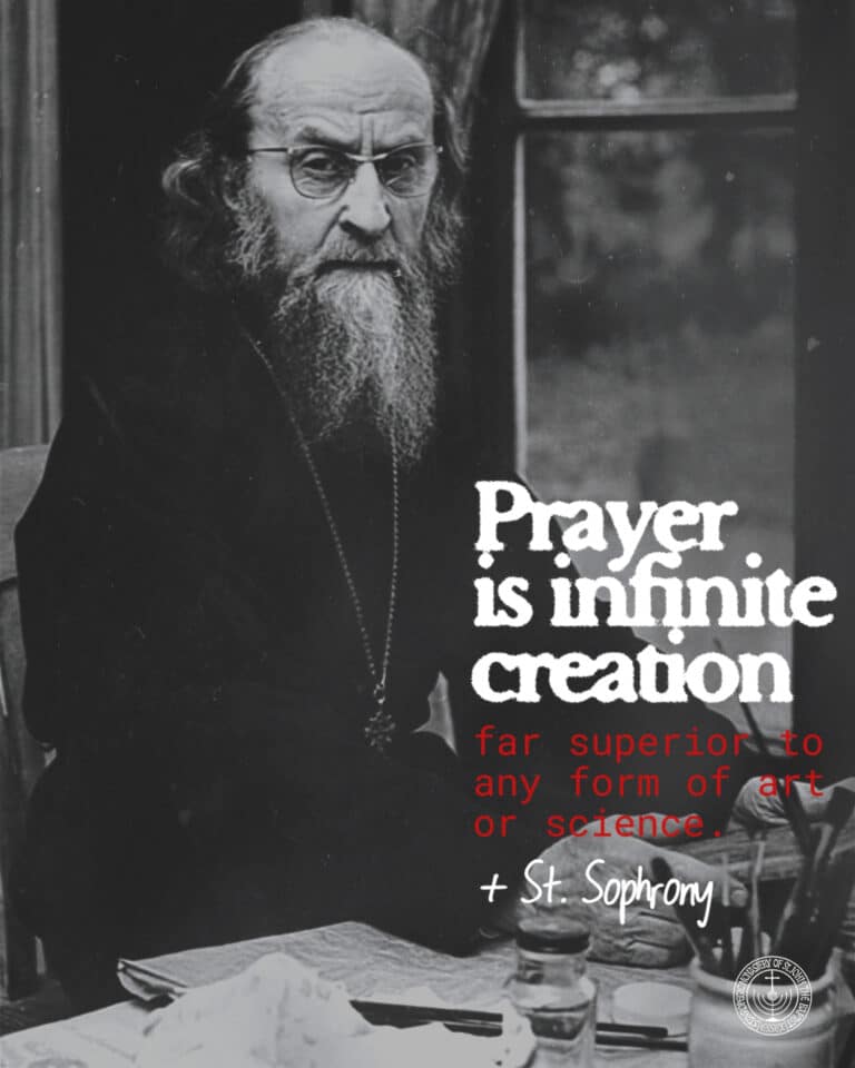 Elder Sophrony quote: "Prayer is infinite creation, far superior to any form of art or science.