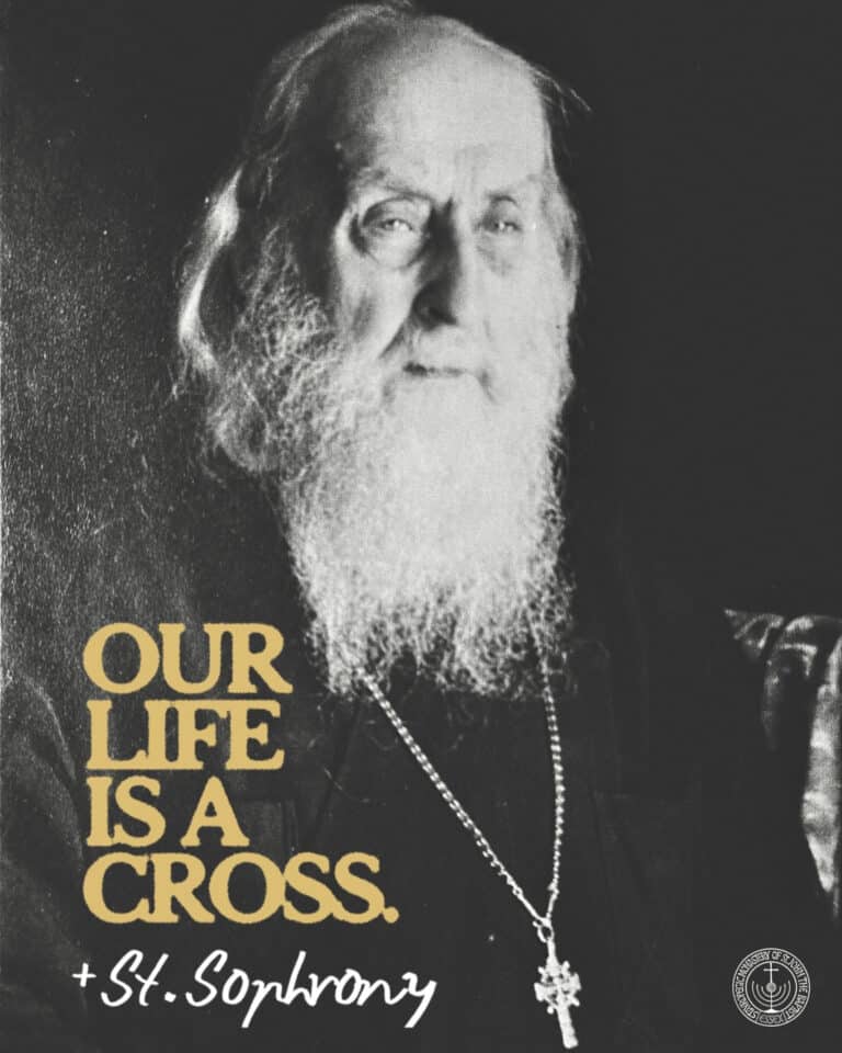 Elder Sophrony of Essex: "Our life is a cross.