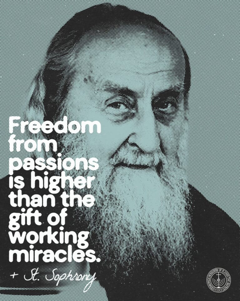 St. Sophrony quote: "Freedom from passions is higher than the gift of working miracles.