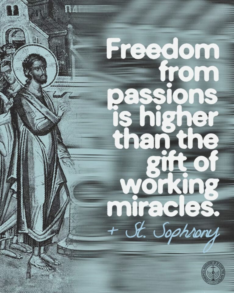 St. Sophrony quote: "Freedom from passions is higher than the gift of working miracles.