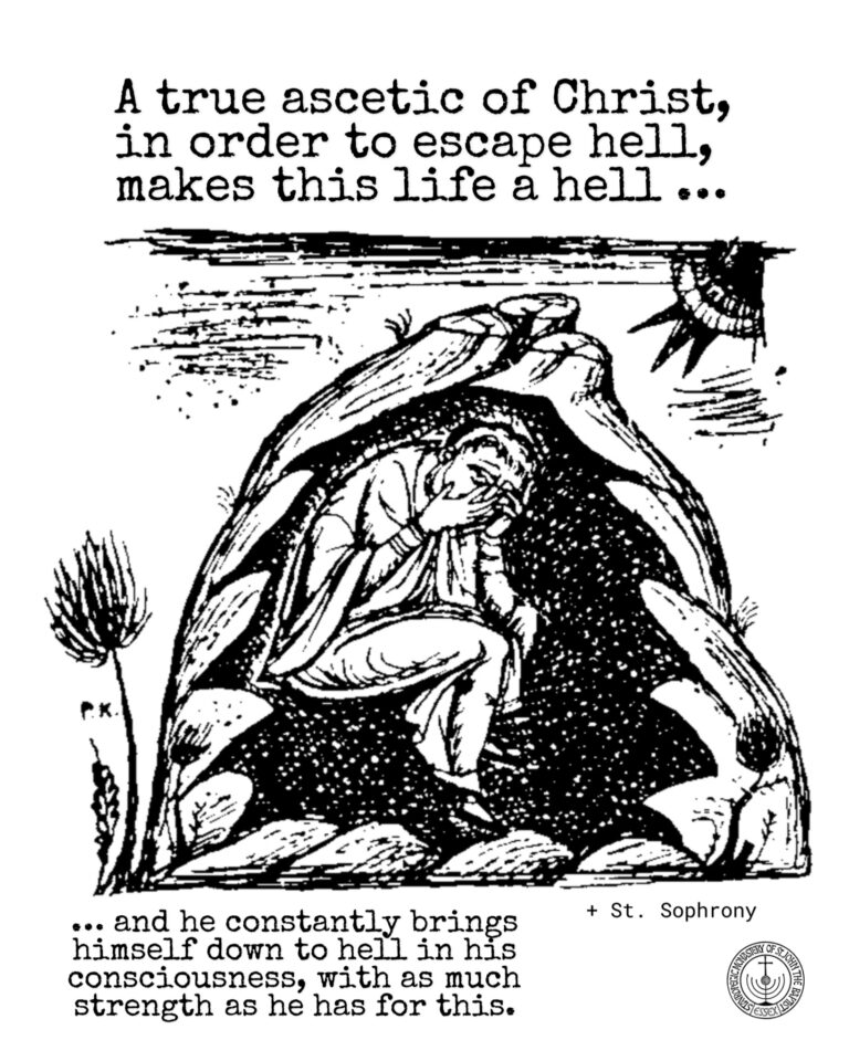 Ascetic in a cave, text: "A true ascetic of Christ, in order to escape hell, makes this life a hell..." + St. Sophrony