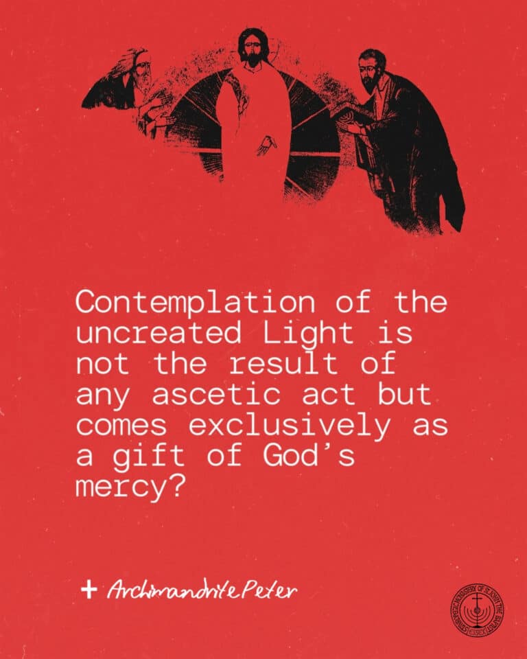 Contemplation of uncreated Light is a gift of God's mercy, says Archimandrite Peter.