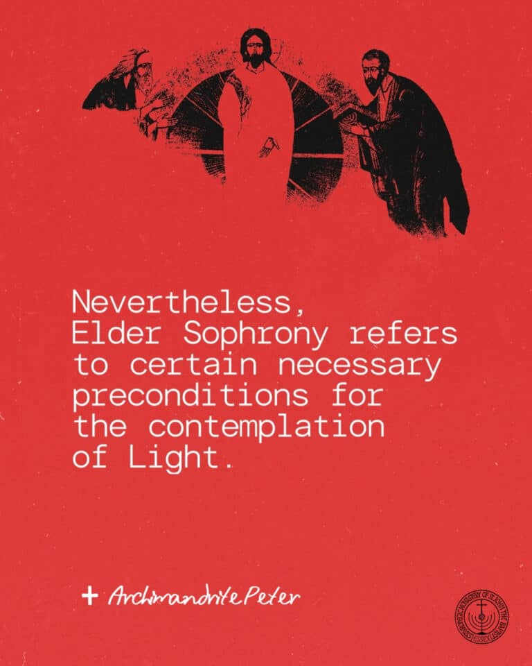 Quote from Archimandrite Peter about Elder Sophrony and preconditions for contemplation of Light.