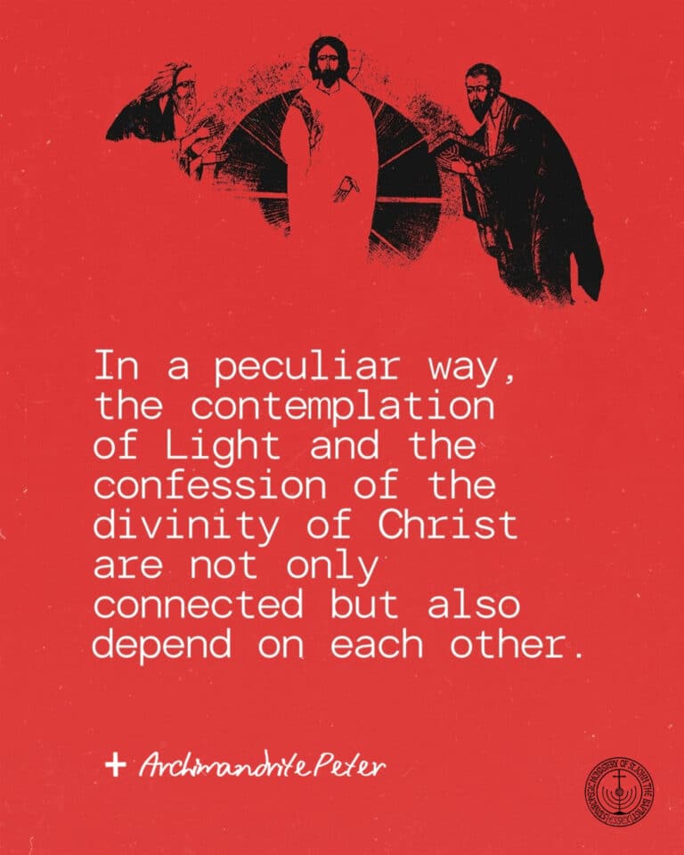 Quote from Archimandrite Peter: "Contemplation of Light and divinity of Christ depend on each other.