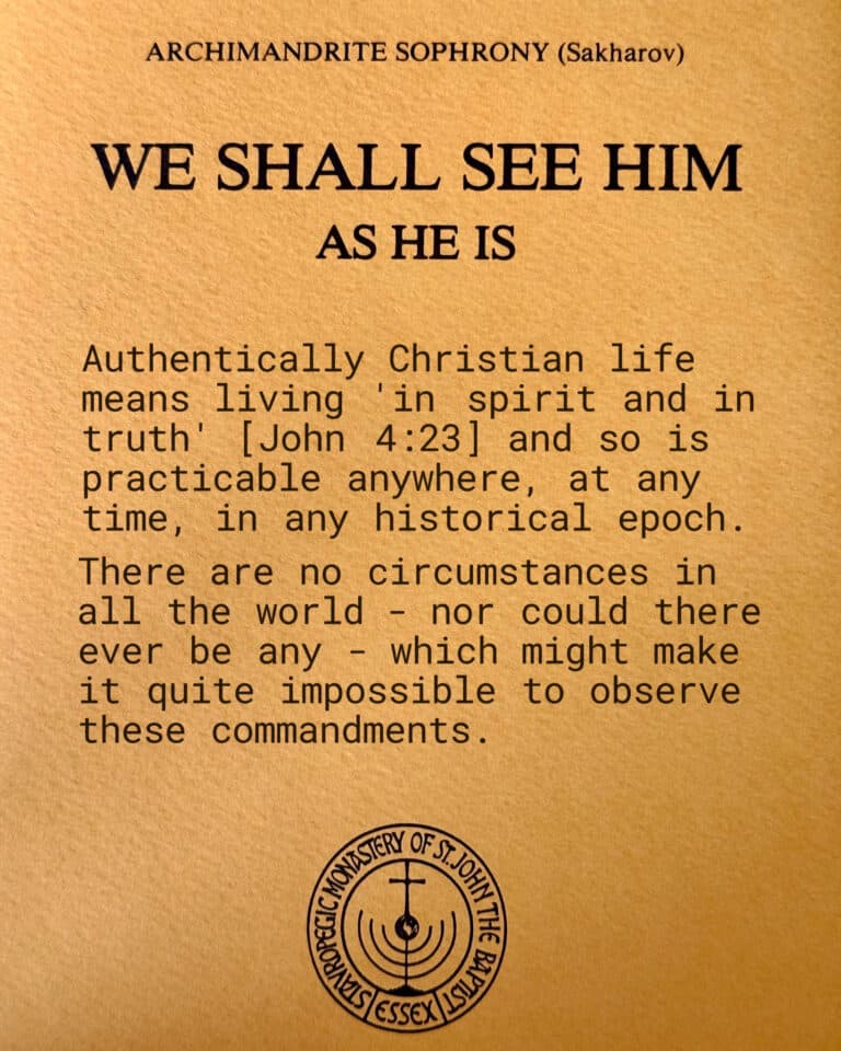 Archimandrite Sophrony quote: "We Shall See Him As He Is" - Christian life in truth.